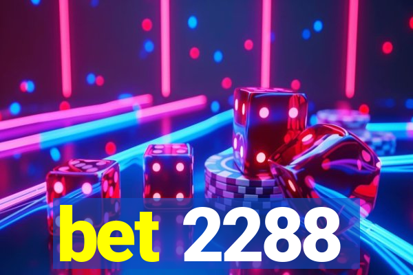 bet 2288