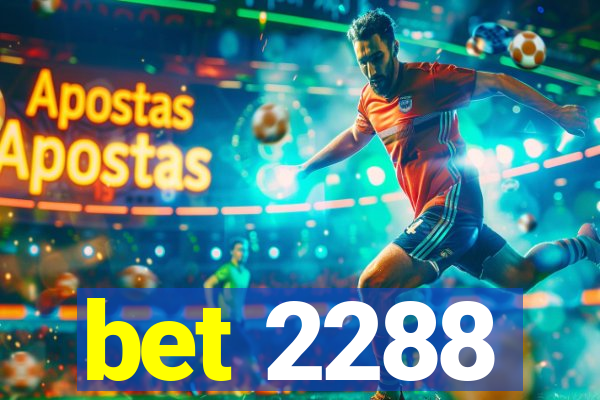 bet 2288