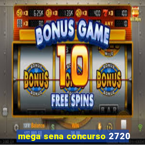 mega sena concurso 2720