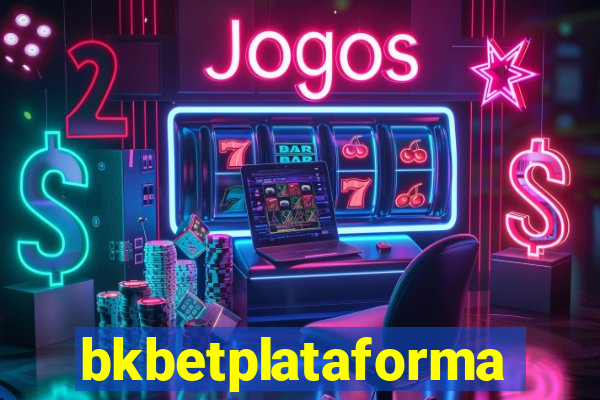 bkbetplataforma