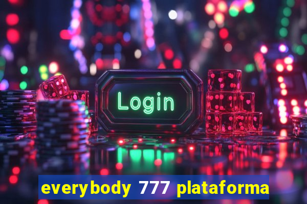 everybody 777 plataforma