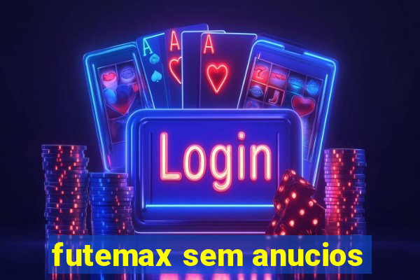 futemax sem anucios