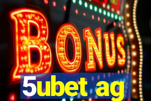 5ubet ag