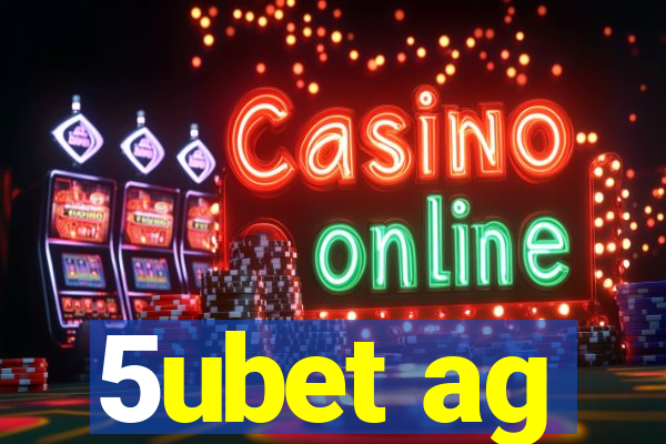 5ubet ag