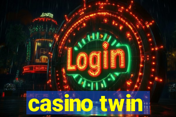 casino twin