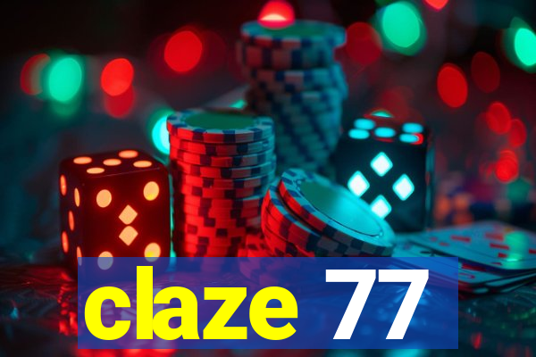 claze 77