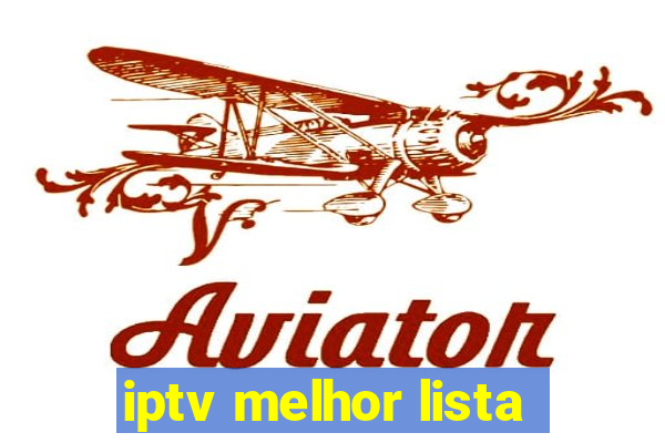 iptv melhor lista