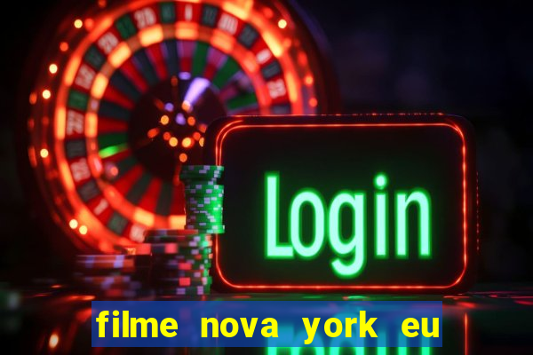 filme nova york eu te amo