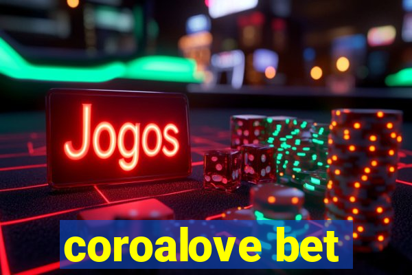 coroalove bet