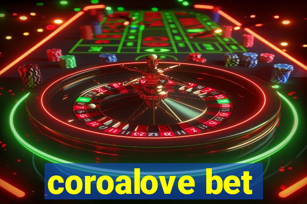 coroalove bet