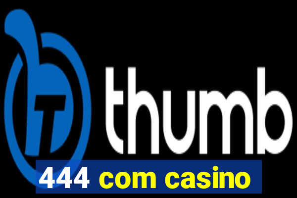 444 com casino