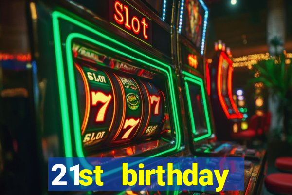 21st birthday casino theme party