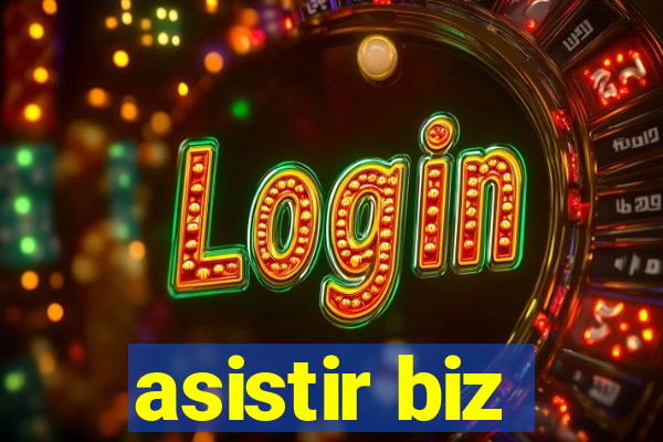 asistir biz