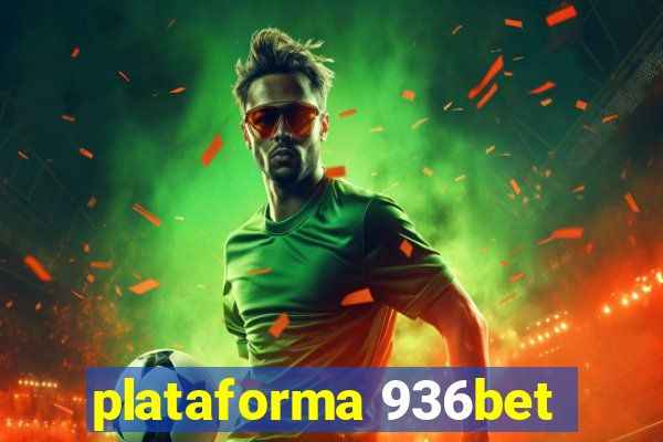 plataforma 936bet