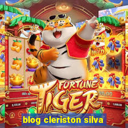 blog cleriston silva