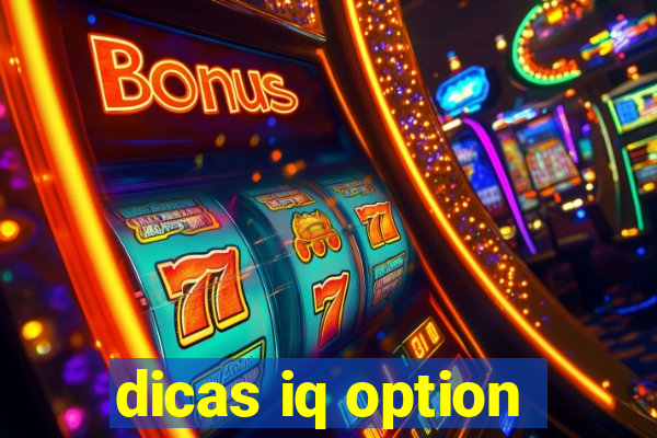 dicas iq option