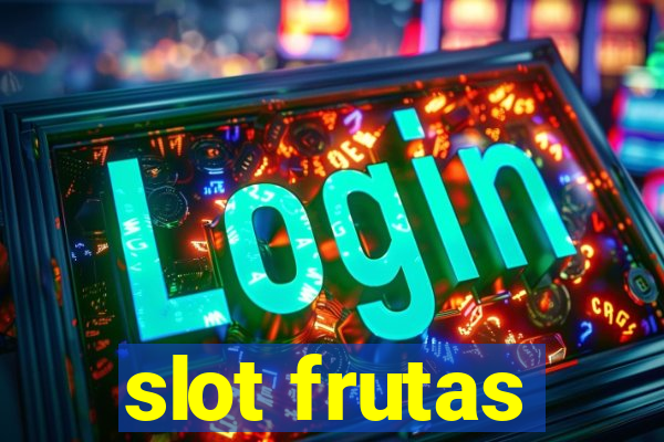 slot frutas