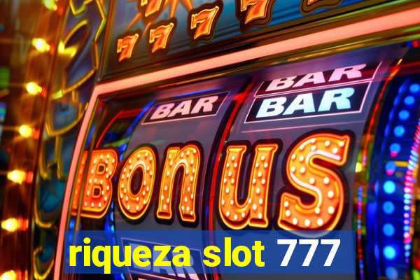 riqueza slot 777