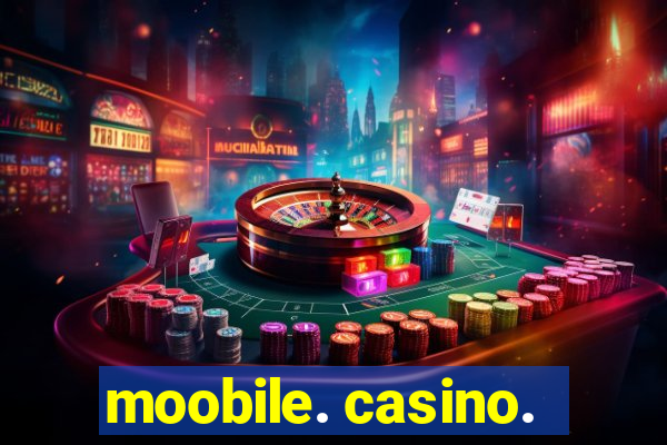 moobile. casino.