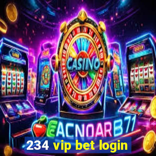 234 vip bet login