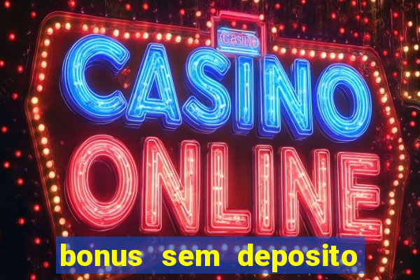 bonus sem deposito casino guru