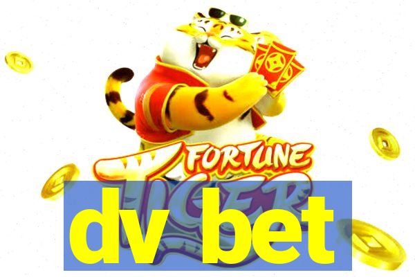 dv bet