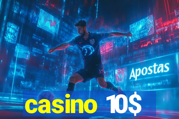 casino 10$