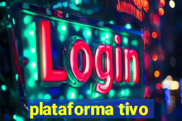 plataforma tivo