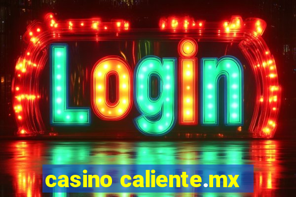 casino caliente.mx