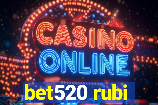 bet520 rubi