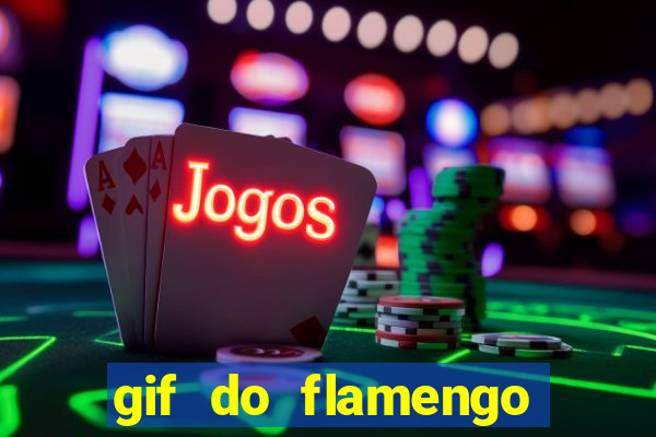 gif do flamengo para celular