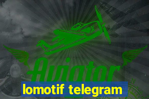 lomotif telegram