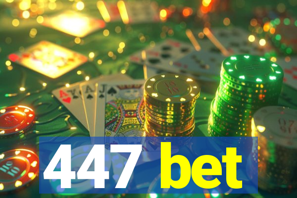 447 bet