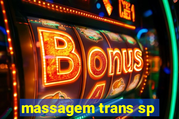 massagem trans sp