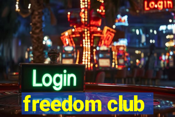 freedom club