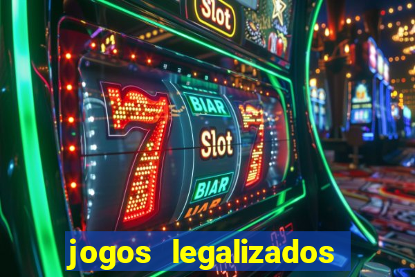 jogos legalizados no brasil