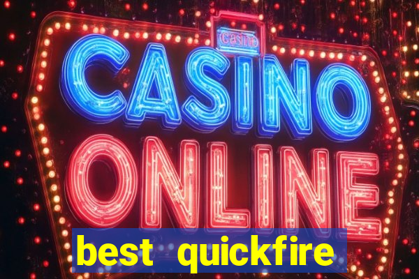 best quickfire online slot sites