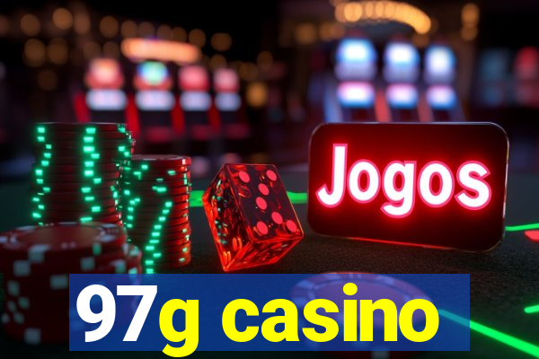 97g casino