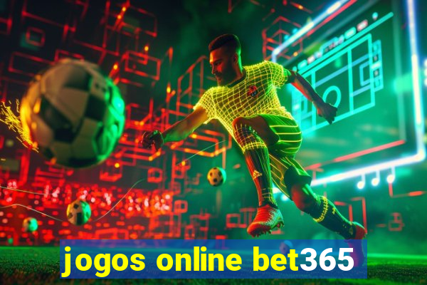 jogos online bet365