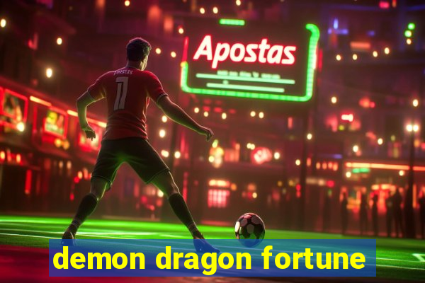 demon dragon fortune