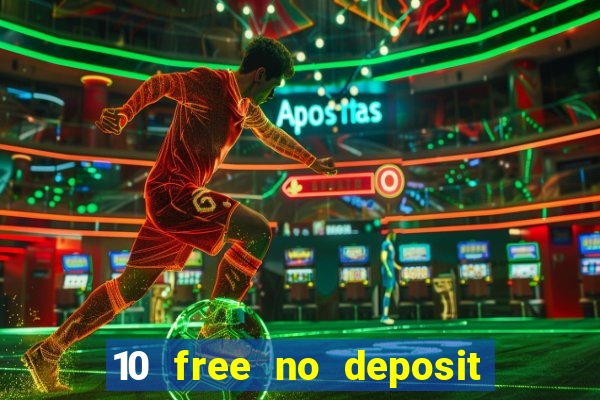 10 free no deposit casino bonus uk