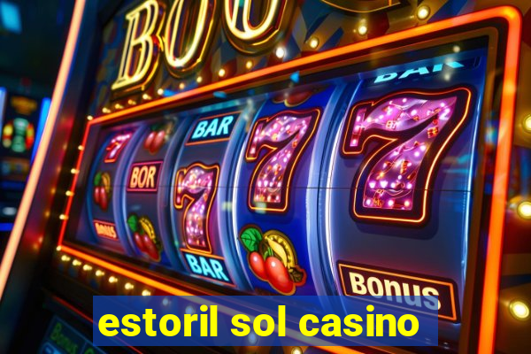 estoril sol casino