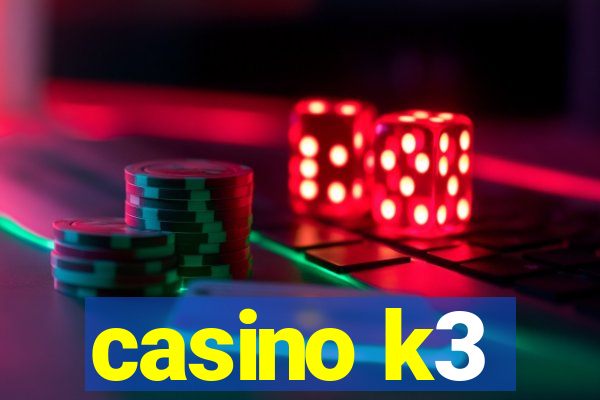 casino k3