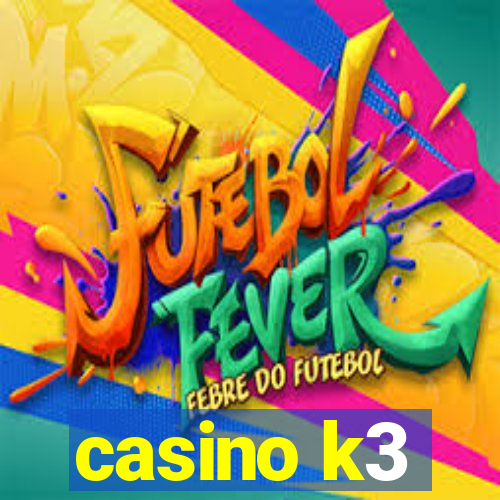 casino k3