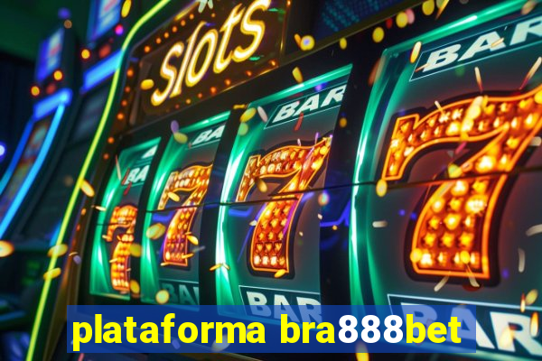 plataforma bra888bet