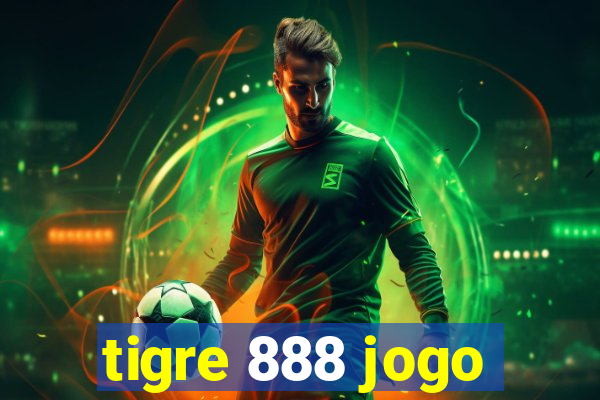 tigre 888 jogo