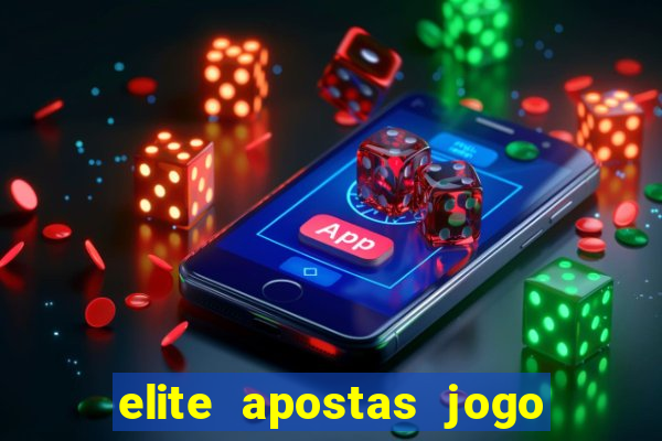 elite apostas jogo do bicho