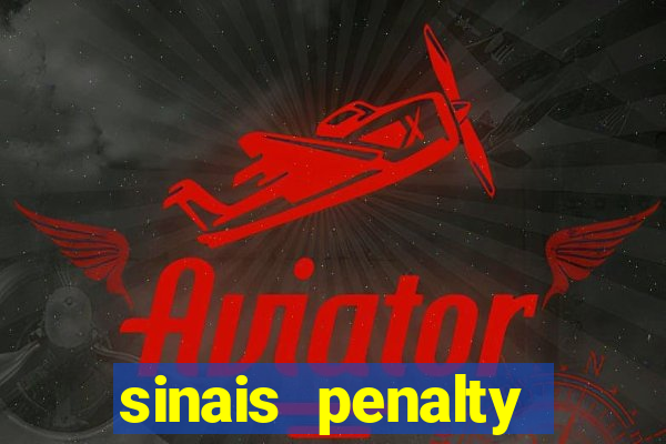 sinais penalty shoot out