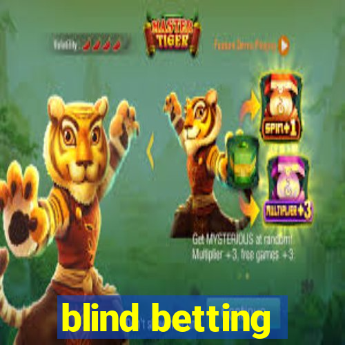 blind betting