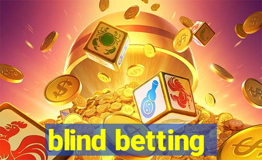 blind betting